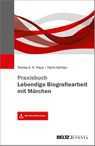 Praxisbuch Lebendige Biografiearbeit mit Märchen - Hans Kahlau ; Teresa A. K. Kaya - 9783779964452