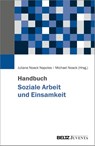 Handbuch Soziale Arbeit und Einsamkeit - Juliane Noack Napoles ; Michael Noack - 9783779965176
