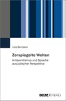 Zerspiegelte Welten - Julia Bernstein - 9783779966661