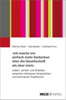 »Ich mache mir einfach mehr Gedanken über die Gesellschaft als über mich« - Patricia Netti ; Ines Boban ; Andreas Hinz - 9783779967903