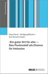 »Ein guter Ort für alle« - Das Poolmodell als Chance für Inklusion - Gesa Klemp ; Wolfgang Böttcher ; Dirk Michael Nüsken - 9783779969174