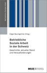 Betriebliche Soziale Arbeit in der Schweiz - Edgar Baumgartner - 9783779969341