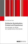 Politische Sozialisation, Protest und Populismus - NOHL,  Arnd-Michael - 9783779969976