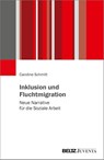 Inklusion und Fluchtmigration - Caroline Schmitt - 9783779974345