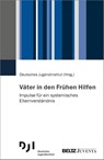 Väter in den Frühen Hilfen - DJI Deutsches Jugendinstitut e. V. - 9783779974635