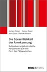 Die Sprachlichkeit der Anerkennung - Norbert Ricken ; Nadine Rose ; Anne Otzen ; Nele Kuhlmann - 9783779975625