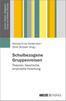 Schulbezogene Gruppenreisen - Oliver Dimbath ; Michael Ernst-Heidenreich - 9783779977001
