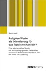 Religiöse Werte als Orientierung für das fachliche Handeln? - Senka Kari¿ - 9783779977049