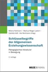 Schlüsselbegriffe der Allgemeinen Erziehungswissenschaft - Milena Feldmann ; Markus Rieger-Ladich ; Carlotta Voß - 9783779978831