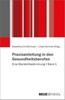 Praxisanleitung in den Gesundheitsberufen - Roswitha Ertl-Schmuck ; Linda Hommel - 9783779979043