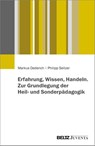 Erfahrung, Wissen, Handeln - Markus Dederich ; Philipp Seitzer - 9783779983200