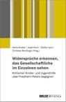 Widersprüche erkennen, das Gesellschaftliche im Einzelnen sehen - Christian Reutlinger ; Stefan Lenz ; Josef Koch - 9783779984030