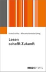 Lesen schafft Zukunft - Ulrike Erb-May ; Manuela Hantschel - 9783779984306