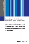 Jahrbuch für Pädagogik 2025 - Carsten Bünger ; Christian Grabau ; Kerstin Jergus - 9783779985952