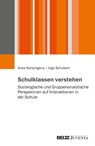 Schulklassen verstehen - Anke Kerschgens ; Inge Schubert - 9783779985983