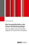 Die Anwaltsfunktion der freien Wohlfahrtspflege - Martina Messan - 9783779990338