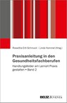 Praxisanleitung in den Gesundheitsberufen - Roswitha Ertl-Schmuck ; Linda Hommel - 9783779991502