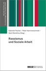 Rassismus und Soziale Arbeit - Gabriele Fischer ; Peter Hammerschmidt ; Gerd Stecklina - 9783779994442