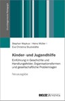 Kinder- und Jugendhilfe - Stephan Maykus ; Heinz Müller ; Eva Christina Stuckstätte - 9783779994824