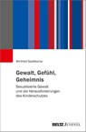 Gewalt, Gefühl, Geheimnis - Winfried Speitkamp - 9783779996583