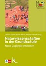 Naturwissenschaften in der Grundschule - Claudia Fischer ; Karen Rieck ; Manfred Prenzel - 9783780010629