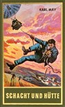 Schacht und Hütte - Karl May ; Lothar Schmid ; Bernhard Schmid - 9783780215727