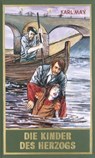 Die Kinder des Herzogs - Karl May ; Lothar Schmid ; Bernhard Schmid - 9783780215772