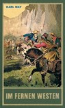 Im fernen Westen - Karl May ; Lothar Schmid ; Bernhard Schmid - 9783780215895