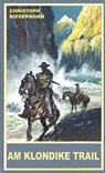 Am Klondike Trail - Christoph Biedermann - 9783780216441