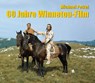 60 Jahre Winnetou-Film - Michael Petzel - 9783780230942