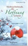 Weihnachtsfreude, die Hoffnung schenkt - WEIHE,  Nadine - 9783780631817