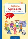 Fröhliche Spielideen - Suse Klein - 9783780651433