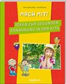 Mach mit! Ideen zur gesunden Ernährung in der Kita - Britta Bartoldus - 9783780651648