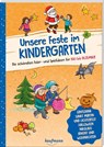 Unsere Feste im Kindergarten - Die schönsten Feier- und Spielideen für Juli bis Dezember - Lena Buchmann - 9783780651976