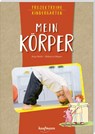 Projektreihe Kindergarten - Mein Körper - Anja Mohr - 9783780652058