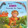Neue Dino-Freunde für Topsi - Klara Kamlah - 9783780665744