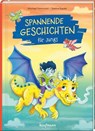 Spannende Geschichten für Jungs - Michael Hamannt - 9783780665768