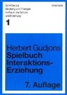 Spielbuch Interaktionserziehung - Herbert Gudjons - 9783781512818