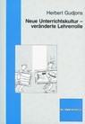 Neue Unterrichtskultur - veränderte Lehrerrolle - Herbert Gudjons - 9783781514577