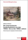 Die österreichische Landschulreform von den 1920er- bis zu den 1960er-Jahren - Wilfried Göttlicher - 9783781524507