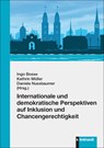 Internationale und demokratische Perspektiven auf Inklusion und Chancengerechtigkeit - Ingo Bosse ; Kathrin Müller ; Daniela Nussbaumer - 9783781526181