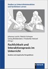 Fachlichkeit und Interaktionspraxis im Unterricht - Johanna Leicht ; Patrick Schreyer ; Georg Breidenstein - 9783781527300