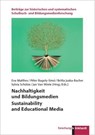 Nachhaltigkeit und Bildungsmedien Sustainability and Educational Media - Eva Matthes ; Péter Bagoly-Simó ; Britta Juska-Bacher - 9783781527447
