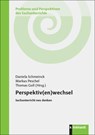Perspektiv(en)wechsel - Daniela Schmeinck ; Markus Peschel ; Thomas Goll - 9783781527553