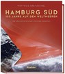 Hamburg Süd - 150 Jahre auf den Weltmeeren - Matthias Gretzschel - 9783782213943