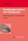 Ermittlungsverfahren und Polizeipraxis - Michael Soiné ; Soiné - 9783783240559