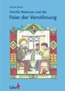 Familie Nebenan und die Feier der Versöhnung - BIHLER,  Elsbeth - 9783784032887