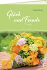 Glück und Freude für dich - Irmgard Erath - 9783784079370