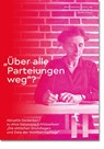 "Über alle Parteiungen weg"? - Alice Salomon - 9783784134826