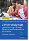 Verfahrenslotsen - Zwischen unabhängiger Beratung und Organisationsentwicklung - Daniel Kieslinger ; Katharina Lohse ; Judith Owsianowski - 9783784136691